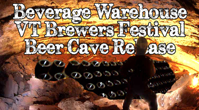 Vermont Brewers Festival | 2017 | Beer Cave Release | FRI 07/21