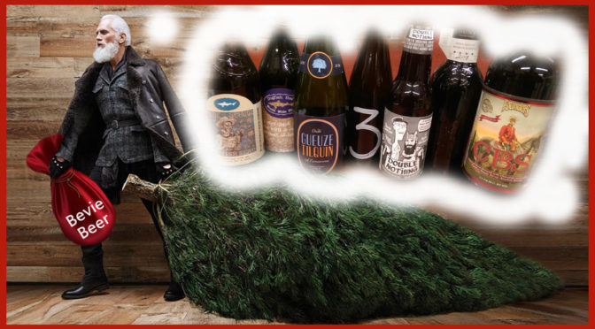 Santa’s Bag | Holiday Beer Drop | 2018 |Lawson’s & Otter Creek Double or Nothing | Drie Fonteinen | Tilquin Gueuze | Vintage BCBS | Olde School & World Wine Stout | RCMP Label CBS